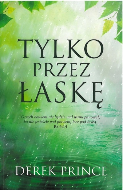 Tylko przez łaskę - Derek Prince