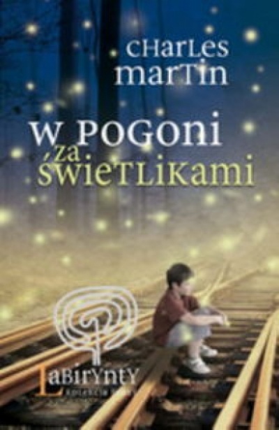 W pogoni za świetlikami - Charles Martin