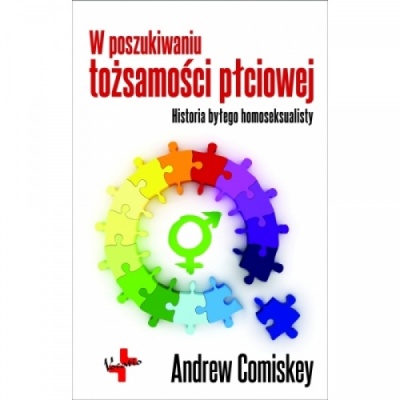 W poszukiwaniu tożsamości płciowej - Andrew Comiskey