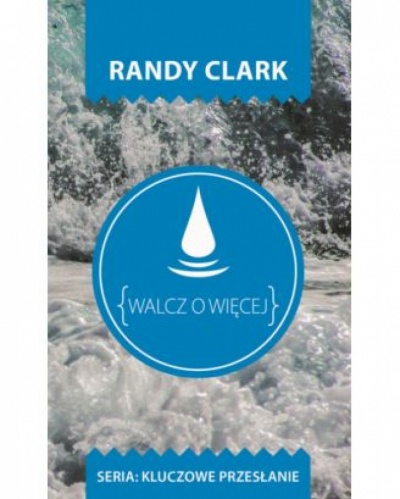 Walcz o więcej - Randy Clark