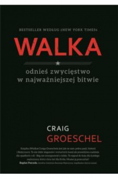 Walka  - Craig Groeschel