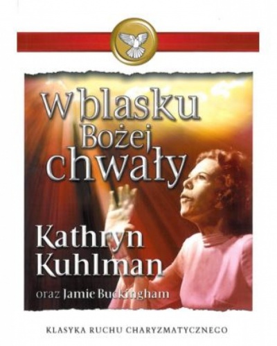 W blasku Bożej Chwały - Kathryn Kuhlman