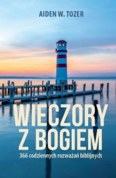 Wieczory z Bogiem - Aiden W.Tozer