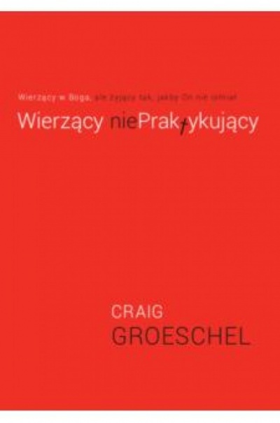 Wierzący nie praktykujący - Craig Groeschel