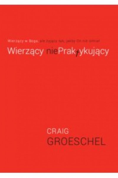 Wierzący nie praktykujący - Craig Groeschel