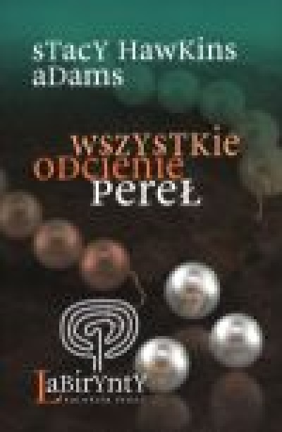 Wszystkie odcienie pereł - Hawkins Adams Stacy