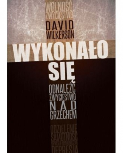 Wykonało się - Dawid Wilkerson