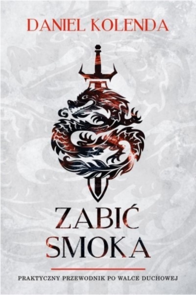Zabić smoka - Daniel Kolenda