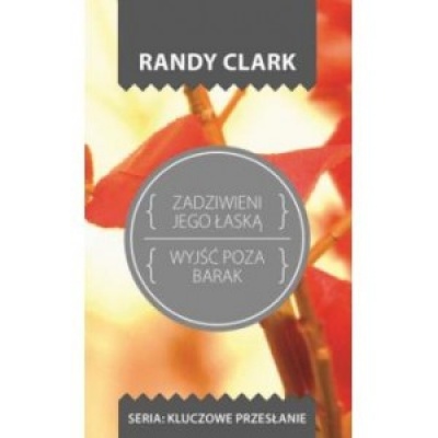 Zadziwieni Jego łaską - Randy Clark