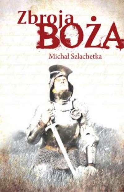 Zbroja Boża - Michał Szlachetka