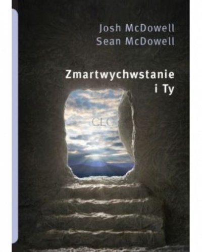 Zmartwychwstanie i Ty - Josh i Sean Mc Dowell