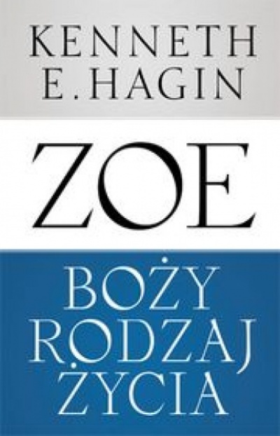 ZOE Boży rodzaj życia - Kenneth E. Hagin