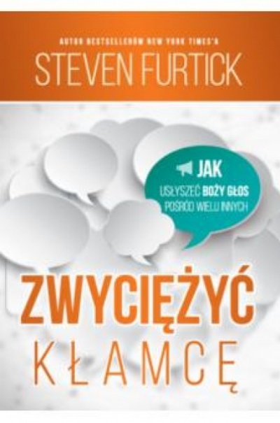 Zwyciężyć kłamcę - Steven Furtick