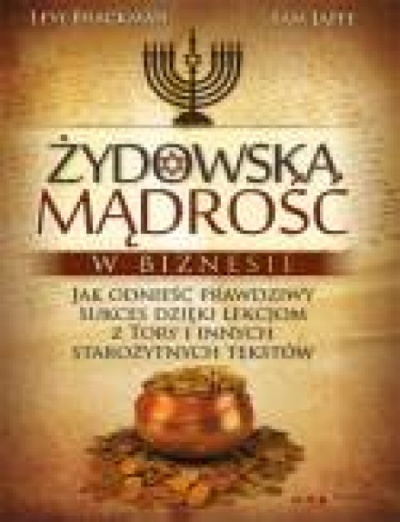 Żydowska mądrość w biznesie - Levi Brackman, Sam Jaffe